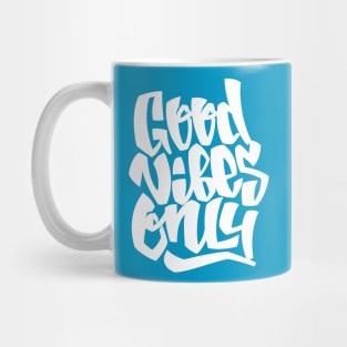 Good vibes only Mug